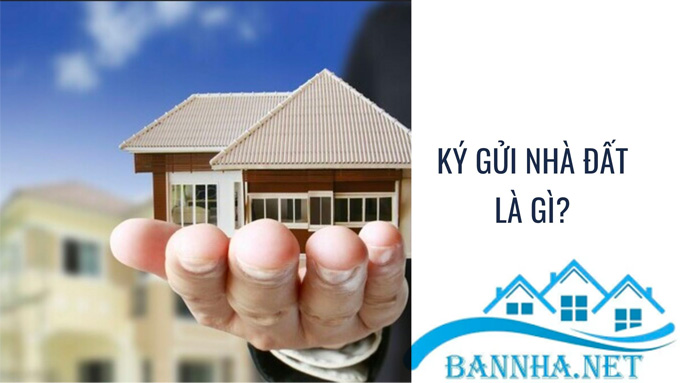 Ký gửi nhà đất là gì? Vì sao cần ký gửi bán căn hộ tại Hà Nội?