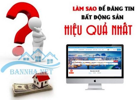 Cách đăng tin bán nhà được duyệt nhanh nhất