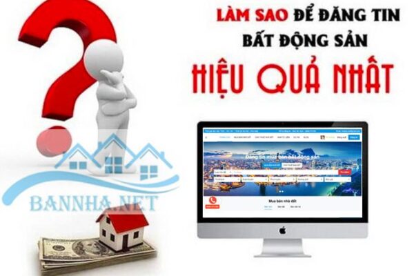 Cách đăng tin bán nhà được duyệt nhanh nhất