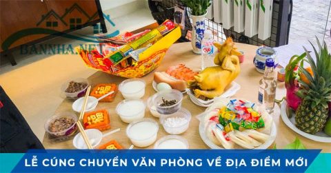 Hướng dẫn cúng chuyển văn phòng mới (CHI TIẾT)